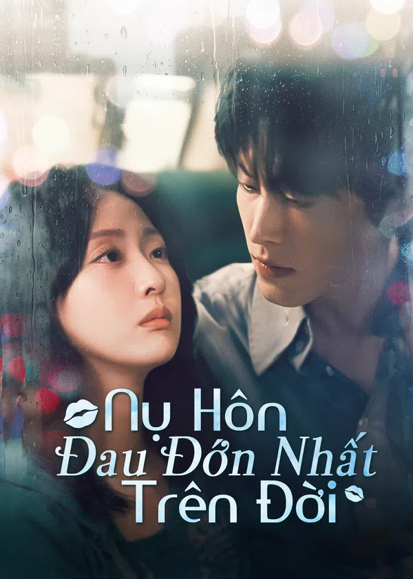Nụ Hôn Đau Đớn Nhất Trên Đời